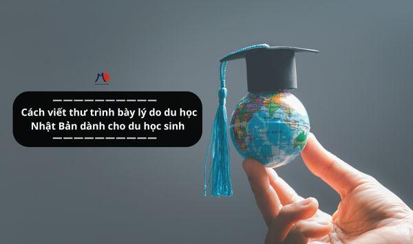 Cách viết thư trình bày lý do du học Nhật Bản dành cho du học sinh