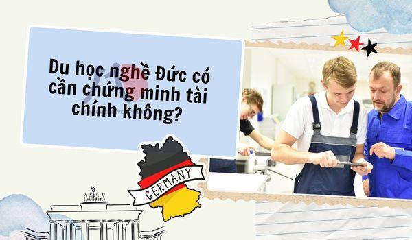 Du học nghề Đức có cần chứng minh tài chính không?