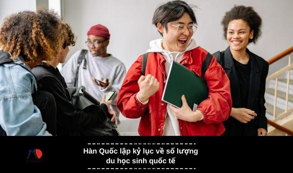 Hàn Quốc lập kỷ lục về số lượng du học sinh quốc tế