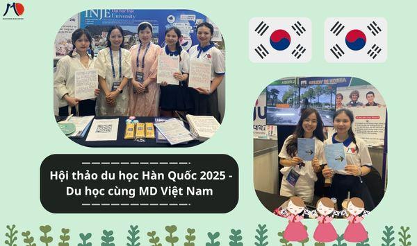 Hội thảo du học Hàn Quốc 2025 - Du học cùng MD Việt Nam