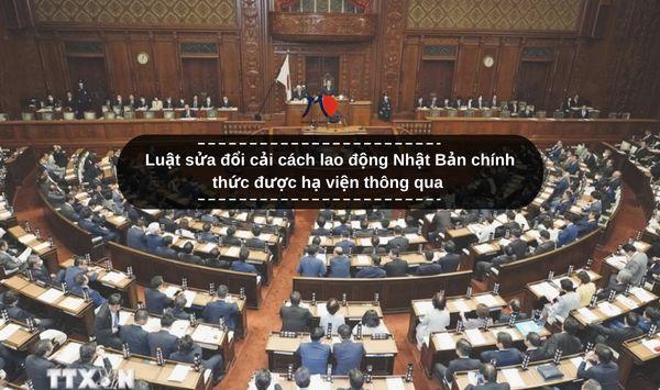 Luật sửa đổi cải cách lao động Nhật Bản chính thức được hạ viện thông qua