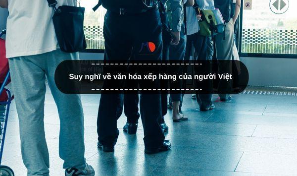Suy nghĩ về văn hóa xếp hàng của người Việt