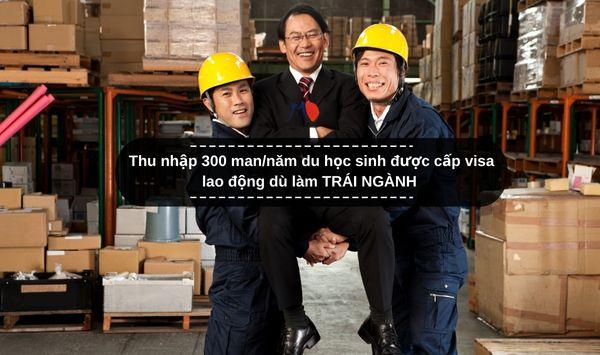 Thu nhập 300 man/năm du học sinh được cấp visa lao động dù làm TRÁI NGÀNH